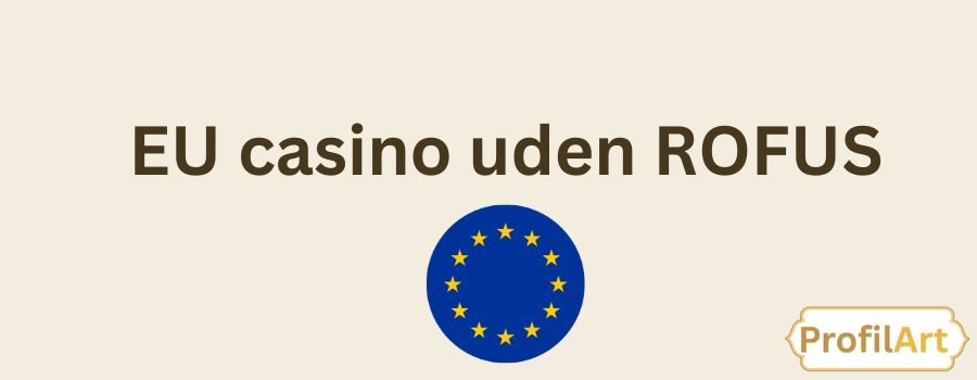 Bedste casino uden ROFUS Spil uden begrænsninger