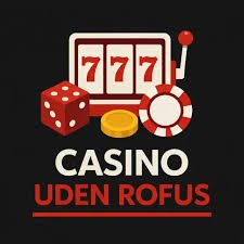Dansk Casinoer Uden ROFUS - Find de Bedste Oplevelser